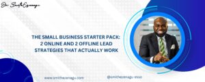 The Small Business Starter Pack: 2 Online and 2 Offline Lead Strategies That Actually Work